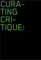 Curating Critique (2007)