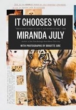 Miranda July | It chooses you